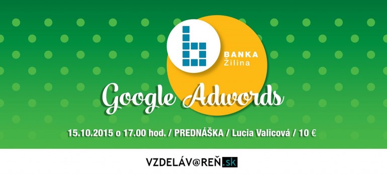 Google Adwords - prednáška Žilina